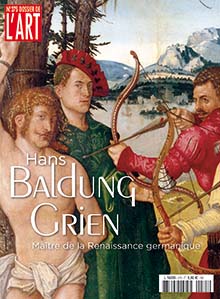 Hans Baldung Grien, maître de la Renaissance germanique