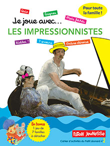 JE JOUE AVEC... Les impressionnistes