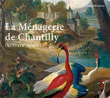 LA MÉNAGERIE DE CHANTILLY