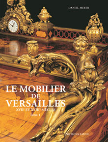 Le Mobilier de Versailles XVIIe et XVIIIe siècles