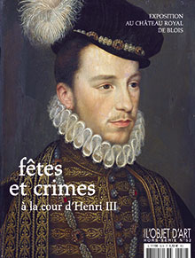 Fêtes et crimes à la cour d'Henri III