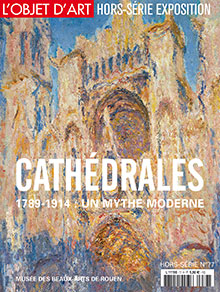 CATHEDRALES. 1789-1914 : UN MYTHE MODERNE
