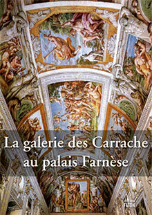 LA GALERIE DES CARRACHEAU PALAIS FARNESE À ROME (VERSION FRANÇAISE)