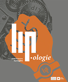 LIP.OLOGIE. HISTOIRE HORLOGERE